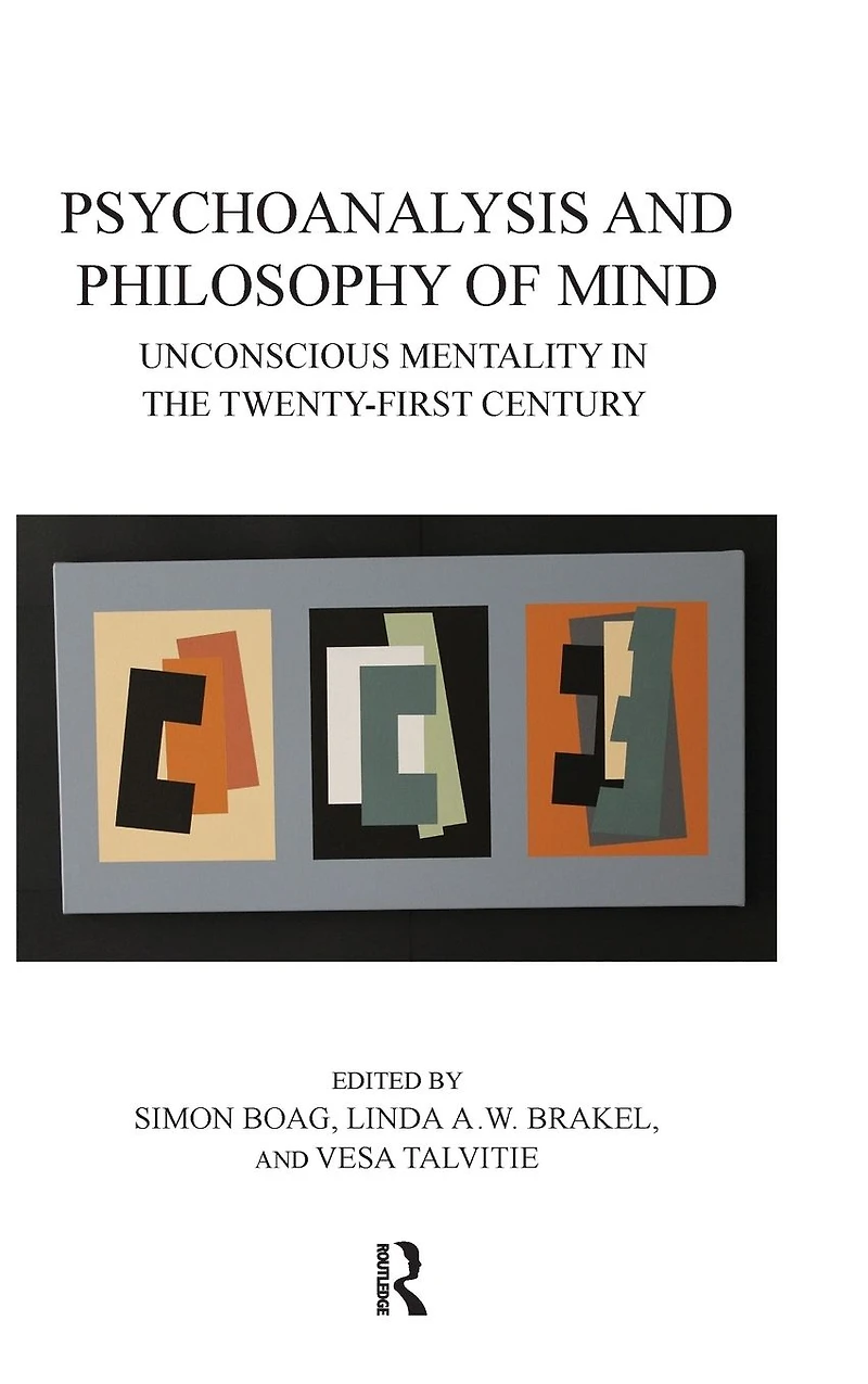 Psychoanalysis and Philosophy of Mind: Unconscious Mentality the Twenty-first Century