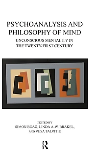 Psychoanalysis and Philosophy of Mind: Unconscious Mentality the Twenty-first Century