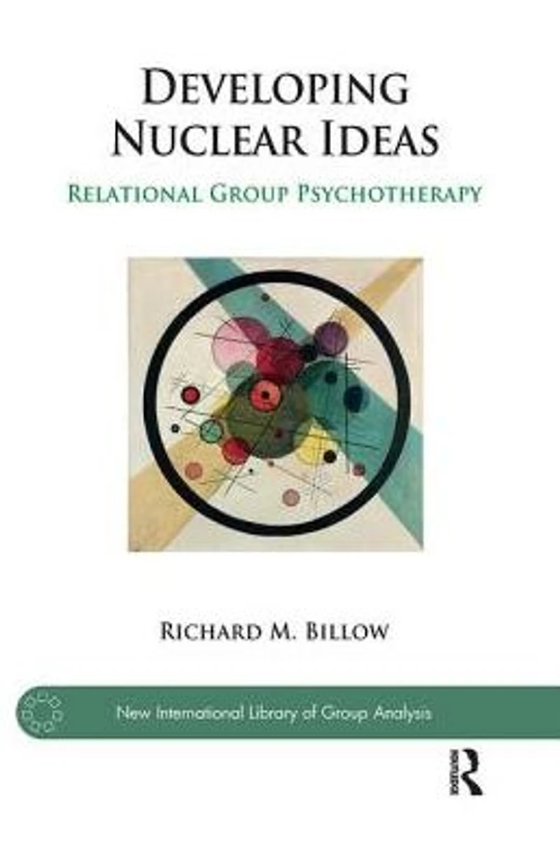 Developing Nuclear Ideas: Relational Group Psychotherapy