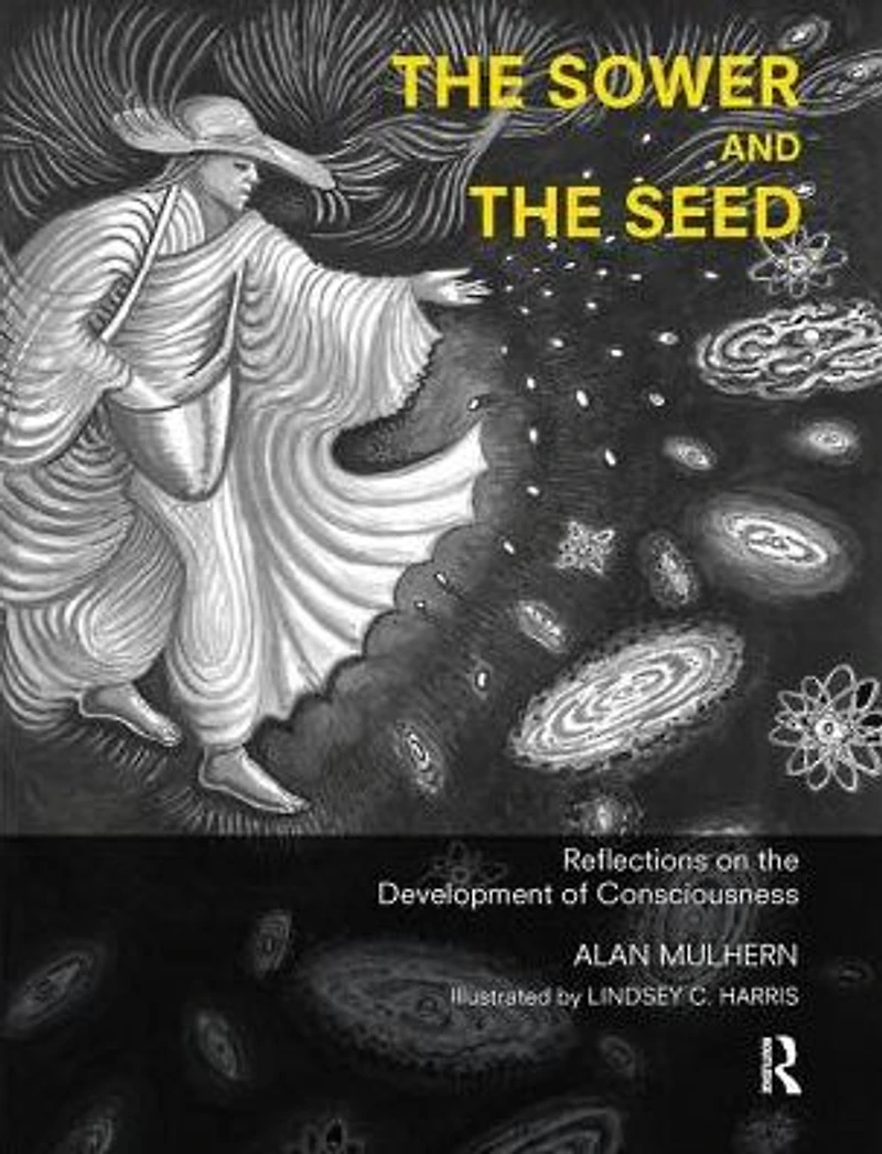 the Sower and Seed: Reflections on Development of Consciousness