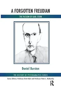 A Forgotten Freudian: The Passion of Karl Stern