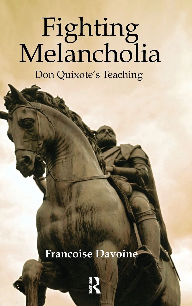 Fighting Melancholia: Don Quixote's Teaching