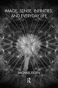 Image, Sense, Infinities, and Everyday Life