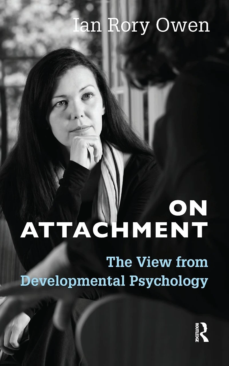 On Attachment: The View from Developmental Psychology