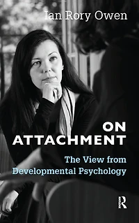 On Attachment: The View from Developmental Psychology
