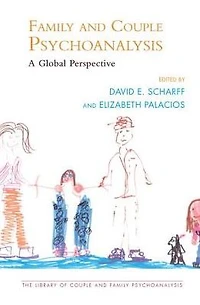 Family and Couple Psychoanalysis: A Global Perspective
