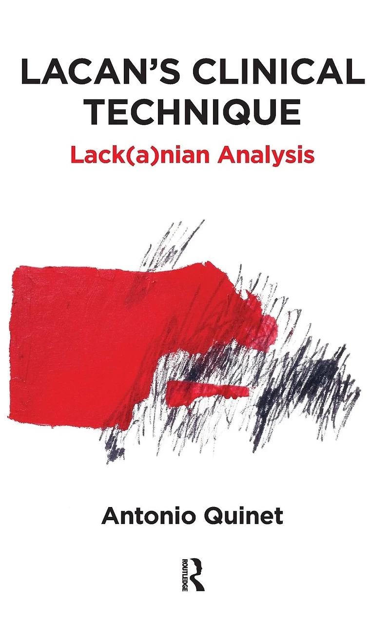 Lacan's Clinical Technique: Lack(a)nian Analysis