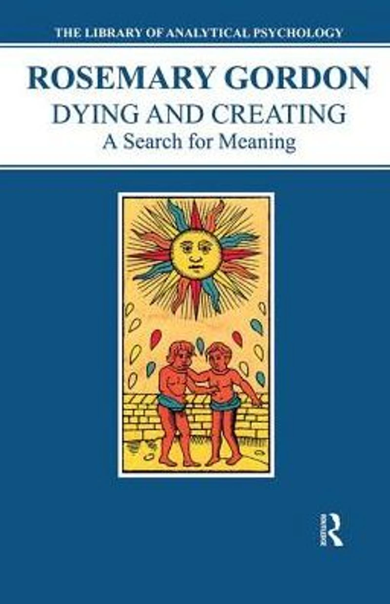 Dying and Creating: A Search for Meaning
