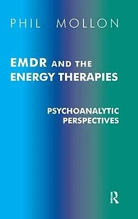 EMDR and the Energy Therapies: Psychoanalytic Perspectives