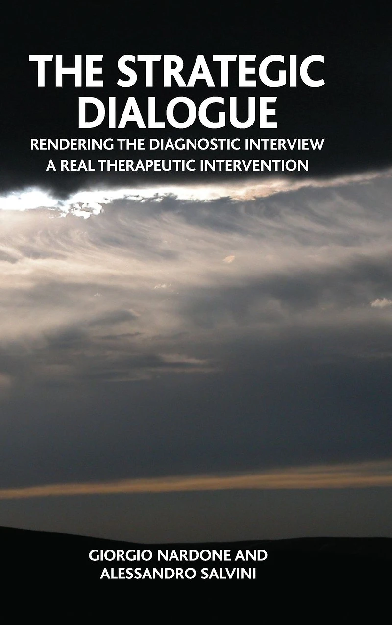 the Strategic Dialogue: Rendering Diagnostic Interview a Real Therapeutic Intervention