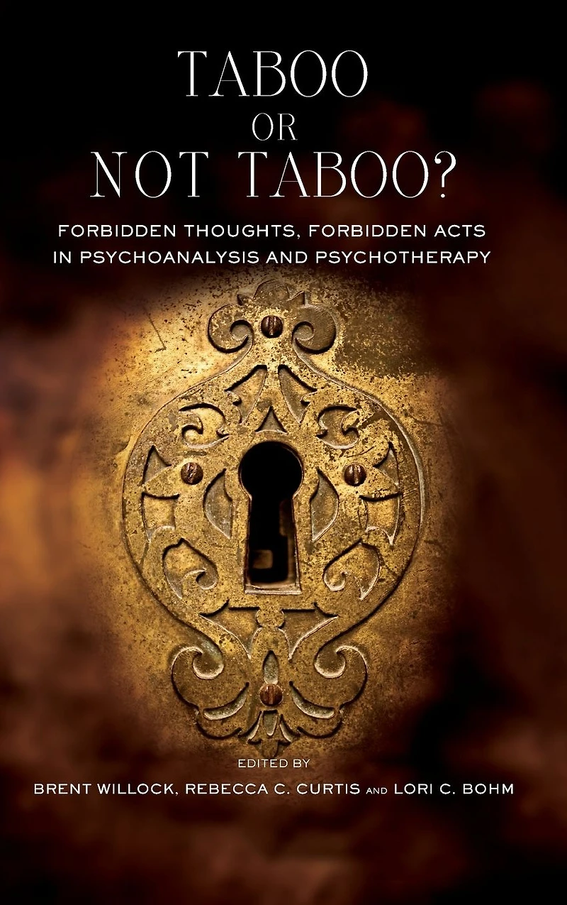 Taboo or Not Taboo?: Forbidden Thoughts, Acts Psychoanalysis and Psychotherapy