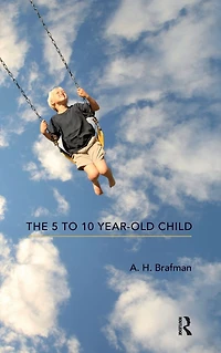 The 5 to 10 Year-Old Child