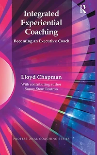 Integrated Experiential Coaching: Becoming an Executive Coach