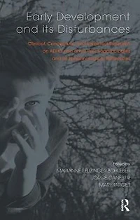 Early Development and its Disturbances: Clinical, Conceptual Empirical Research on ADHD other Psychopathologies Epistemological Reflections