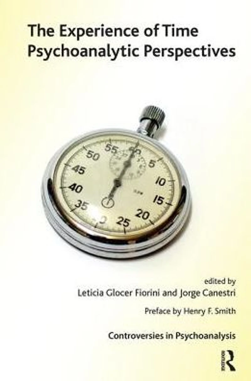 The Experience of Time: Psychoanalytic Perspectives