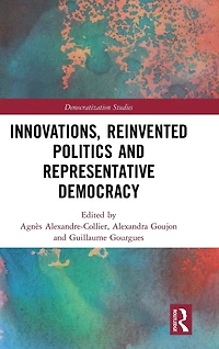 Innovations, Reinvented Politics and Representative Democracy