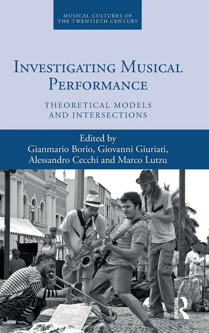Investigating Musical Performance: Theoretical Models and Intersections