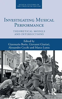 Investigating Musical Performance: Theoretical Models and Intersections