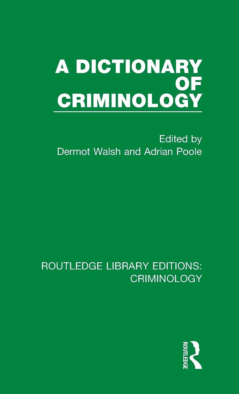A Dictionary of Criminology