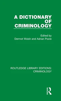 A Dictionary of Criminology