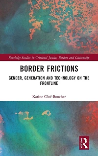 Border Frictions: Gender, Generation and Technology on the Frontline