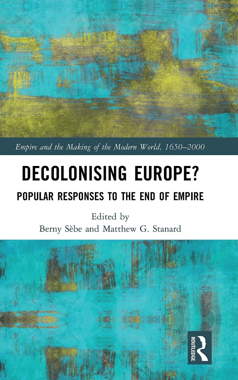 Decolonising Europe?: Popular Responses to the End of Empire