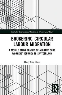 Brokering Circular Labour Migration: A Mobile Ethnography of Migrant Care Workers' Journey to Switzerland