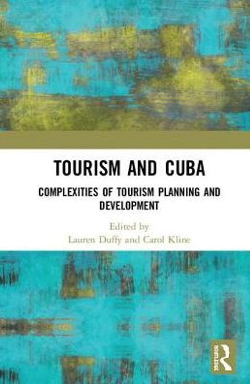Tourism and Cuba: Complexities of Planning Development