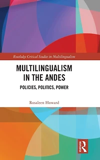 Multilingualism the Andes: Policies, Politics, Power