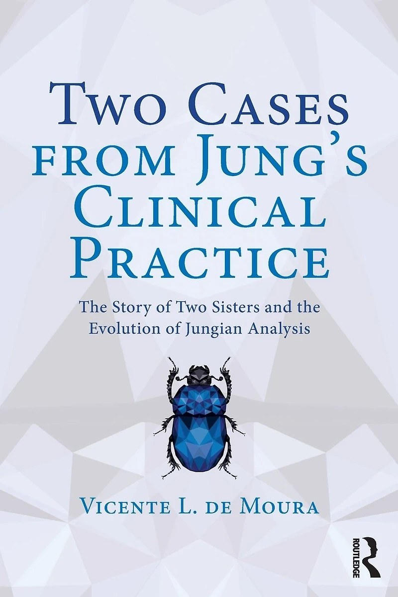 Two Cases from Jung's Clinical Practice: the Story of Sisters and Evolution Jungian Analysis