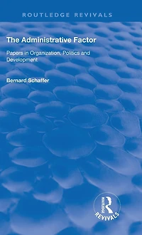 The Administrative Factor: Papers Organization, Politics and Development