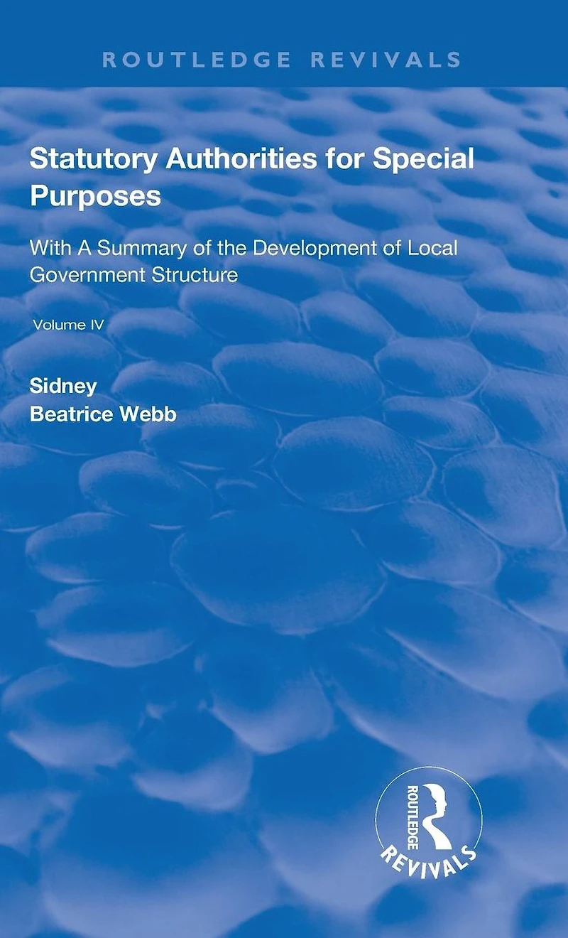 Statutory Authorities for Special Purposes: With a Summary of the Development Local Government Structure