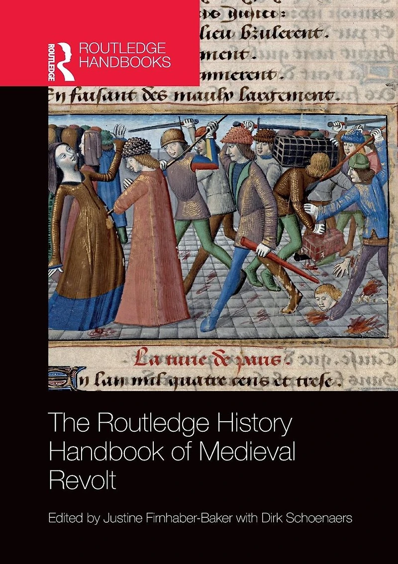 The Routledge History Handbook of Medieval Revolt