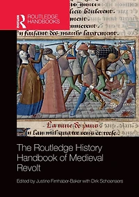 The Routledge History Handbook of Medieval Revolt