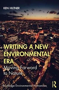 Writing a New Environmental Era: Moving forward to nature
