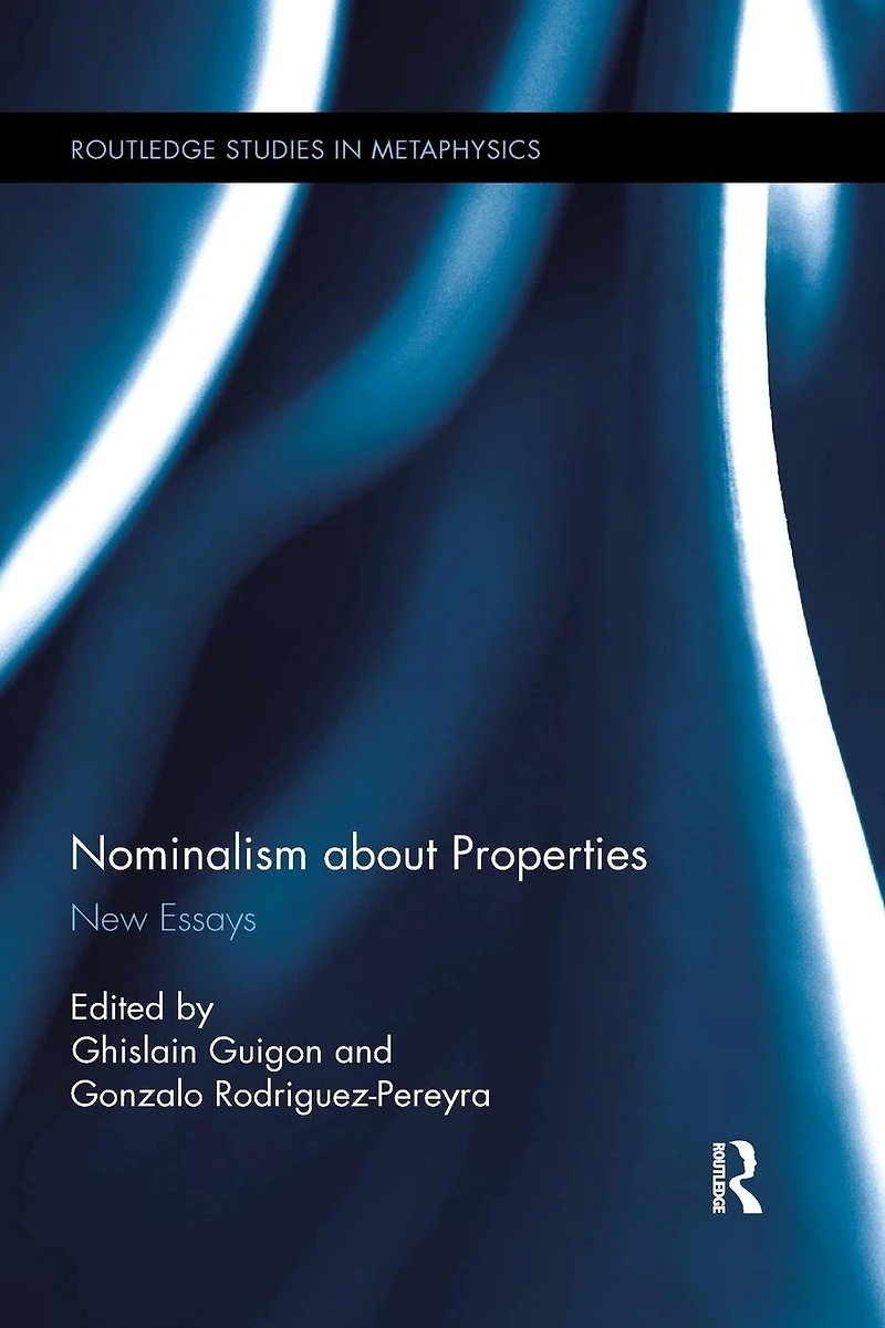 Nominalism about Properties: New Essays