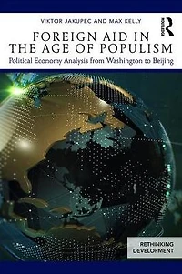 Foreign Aid the Age of Populism: Political Economy Analysis from Washington to Beijing