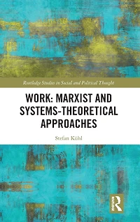 Work: Marxist and Systems-Theoretical Approaches