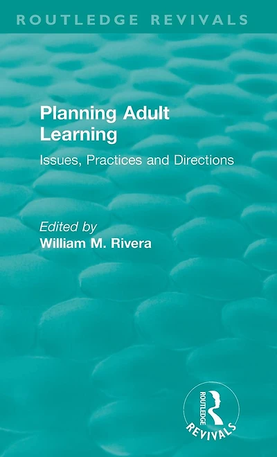 Planning Adult Learning: Issues, Practices and Directions