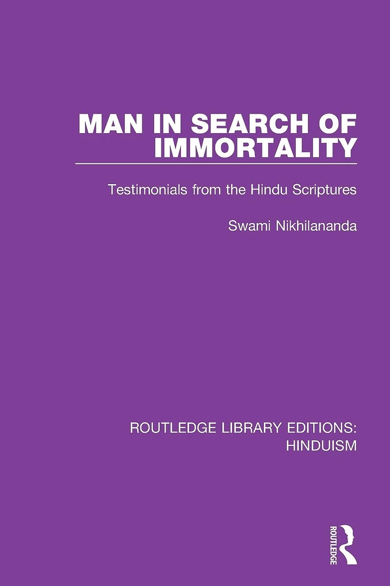 Man Search of Immortality: Testimonials from the Hindu Scriptures