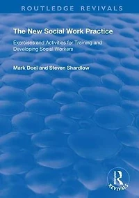 The New Social Work Practice: Exercises and Activities for Training Developing Workers