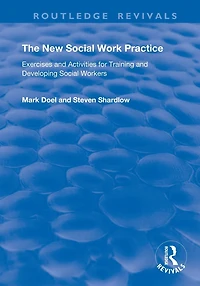 The New Social Work Practice: Exercises and Activities for Training Developing Workers