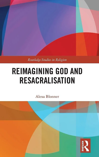 Reimagining God and Resacralisation