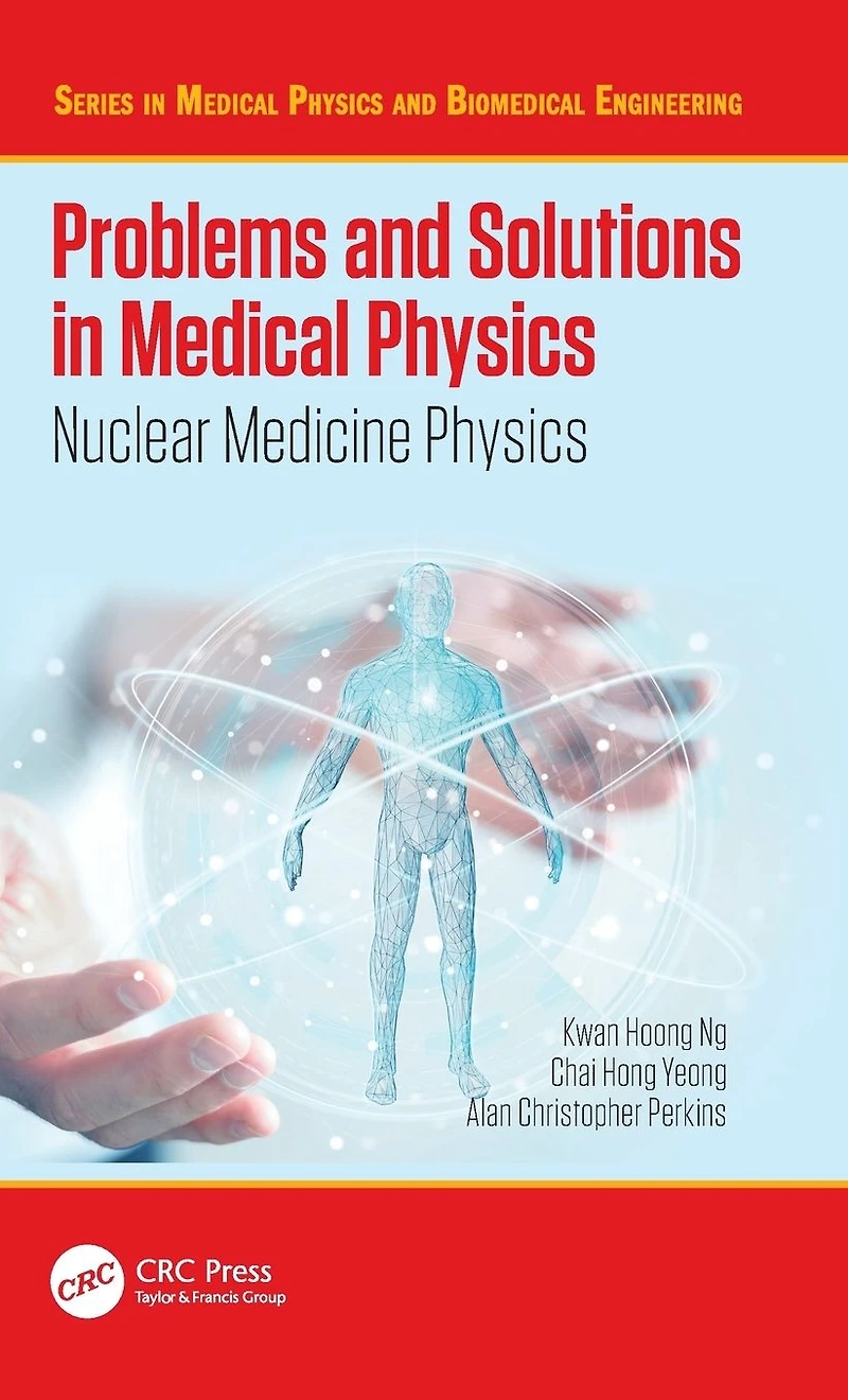 Problems and Solutions Medical Physics: Nuclear Medicine Physics