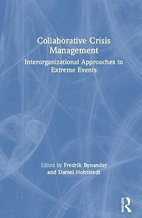 Collaborative Crisis Management: Inter-Organizational Approaches to Extreme Events