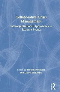 Collaborative Crisis Management: Inter-Organizational Approaches to Extreme Events