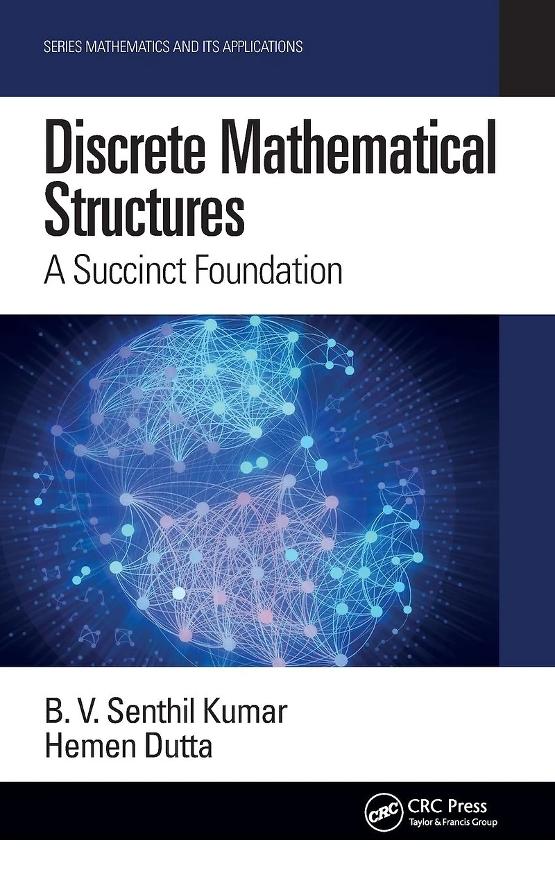 Discrete Mathematical Structures: A Succinct Foundation
