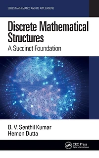 Discrete Mathematical Structures: A Succinct Foundation