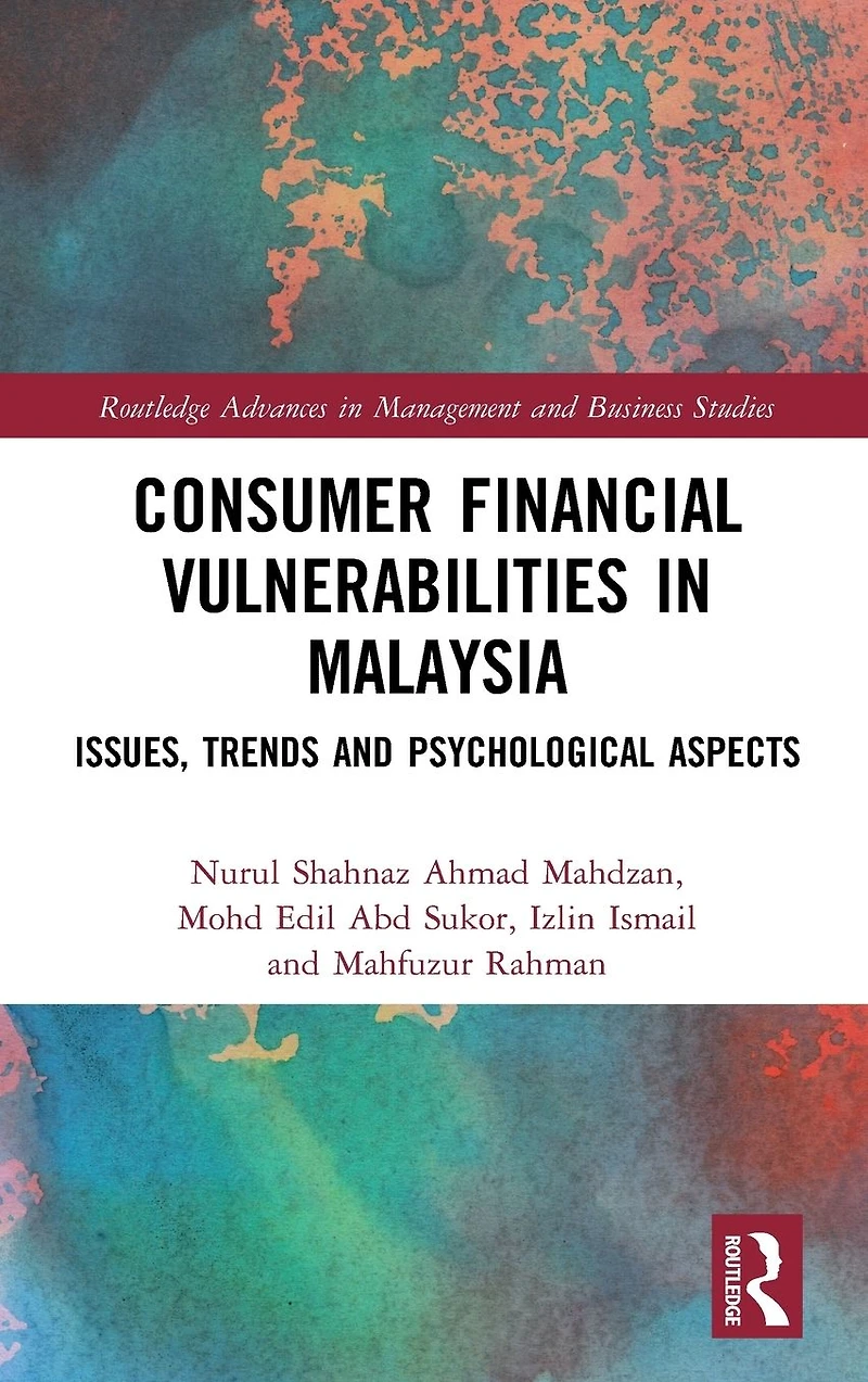 Consumer Financial Vulnerabilities Malaysia: Issues, Trends and Psychological Aspects