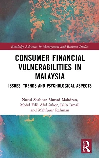 Consumer Financial Vulnerabilities Malaysia: Issues, Trends and Psychological Aspects